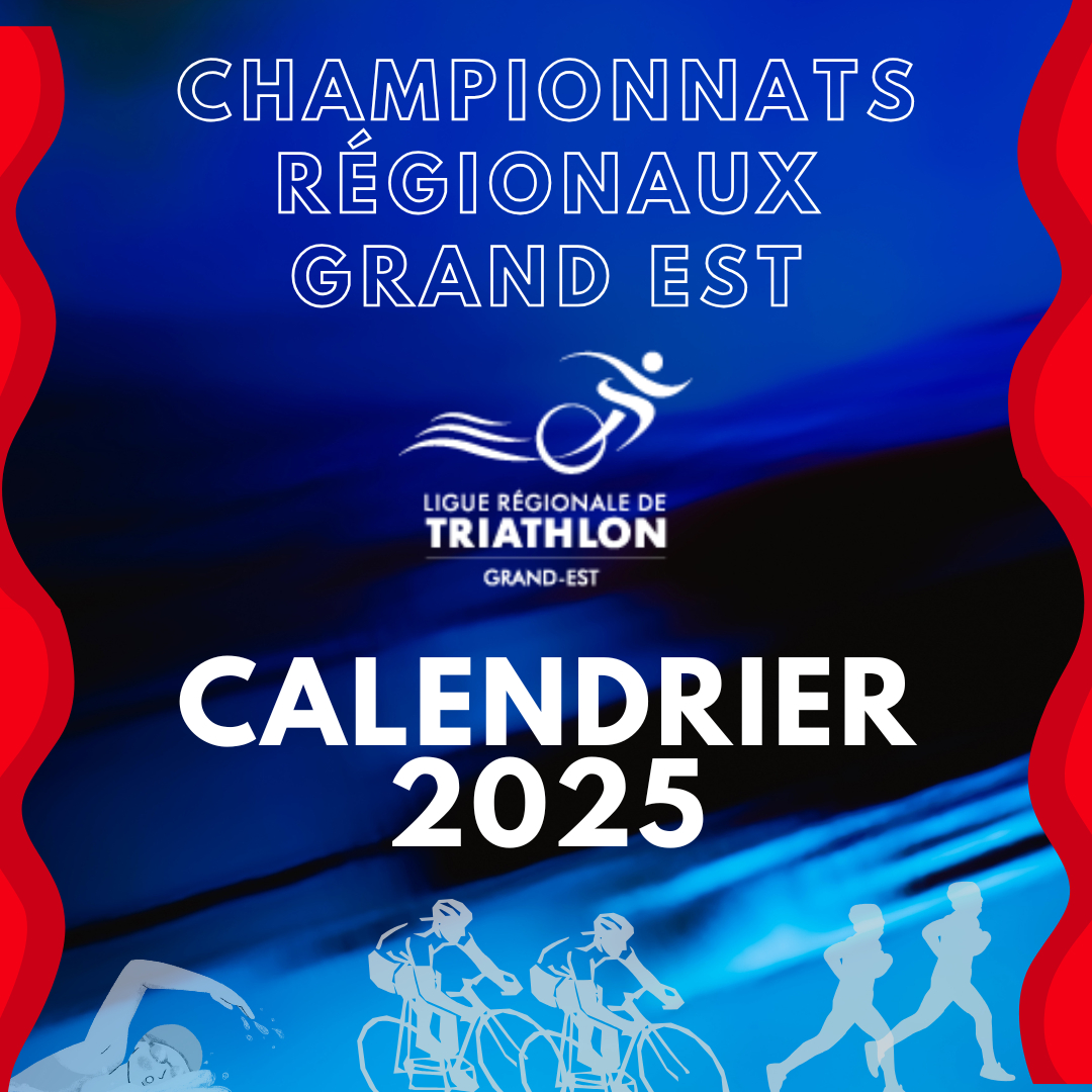 Calendrier Championnats Grand Est 2025 - Ligue Régionale De | Calendrier Triathlon 2025