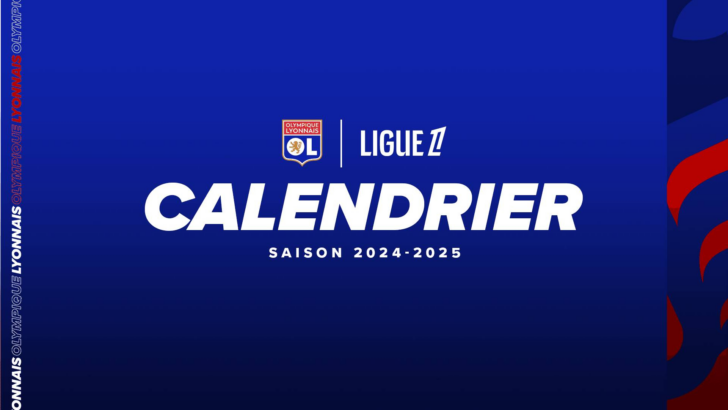 Calendrier Olympique Lyonnais 2025