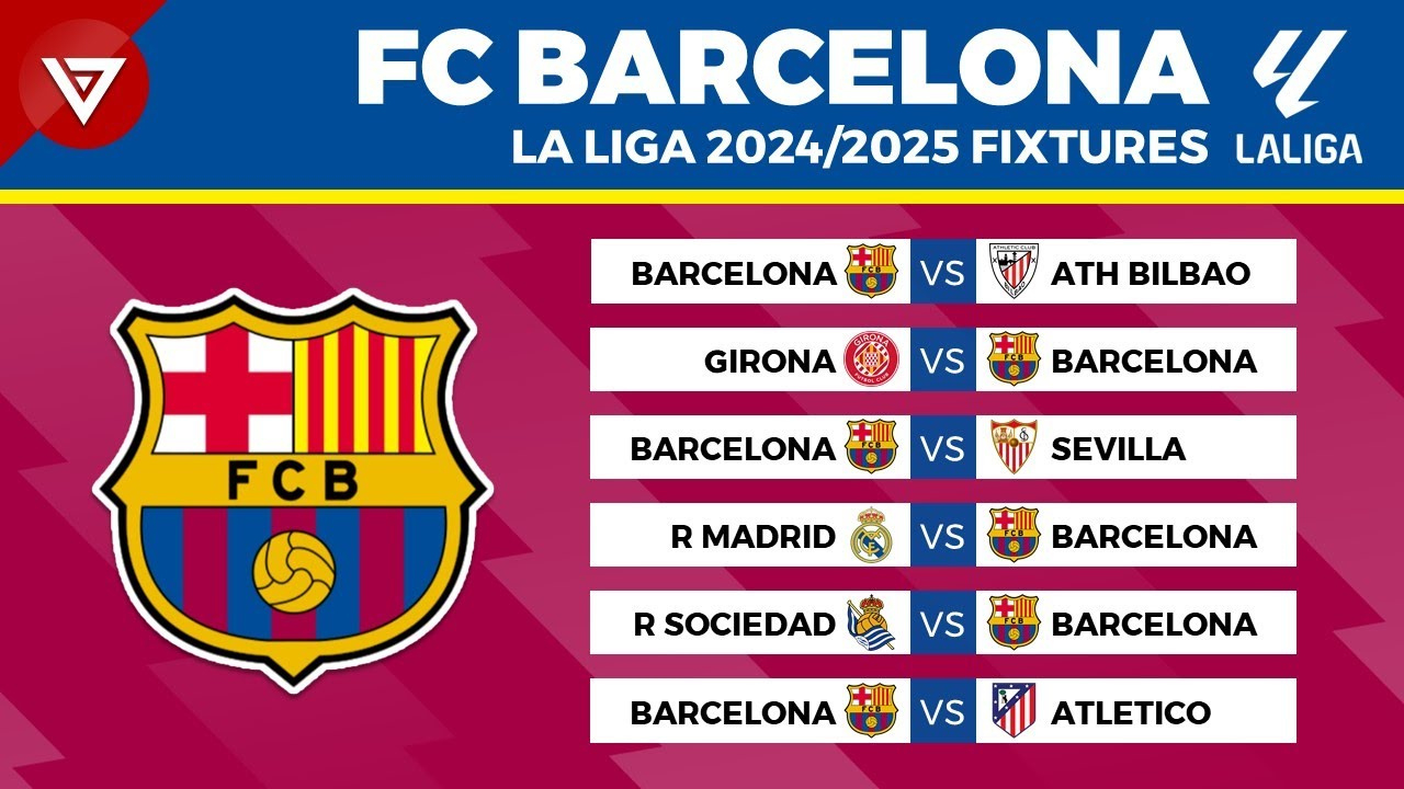 Fc Barcelona Fixtures La Liga 2024/25 - La Liga Schedule 2024-2025 | Calendrier La Liga 2024 2025