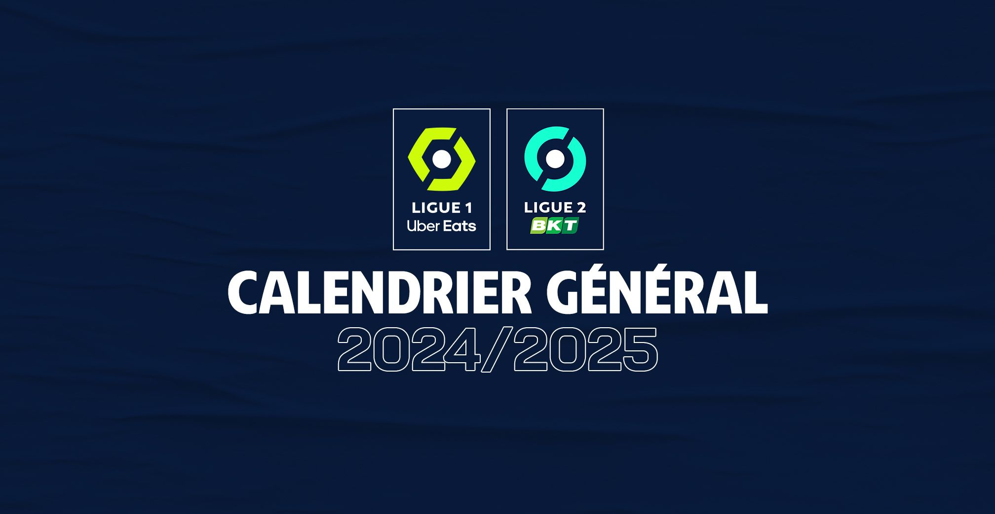 Publication Du Calendrier Général Des Compétitions 2024/2025 | Lfp | Calendrier 2024 2025 Ligue 1