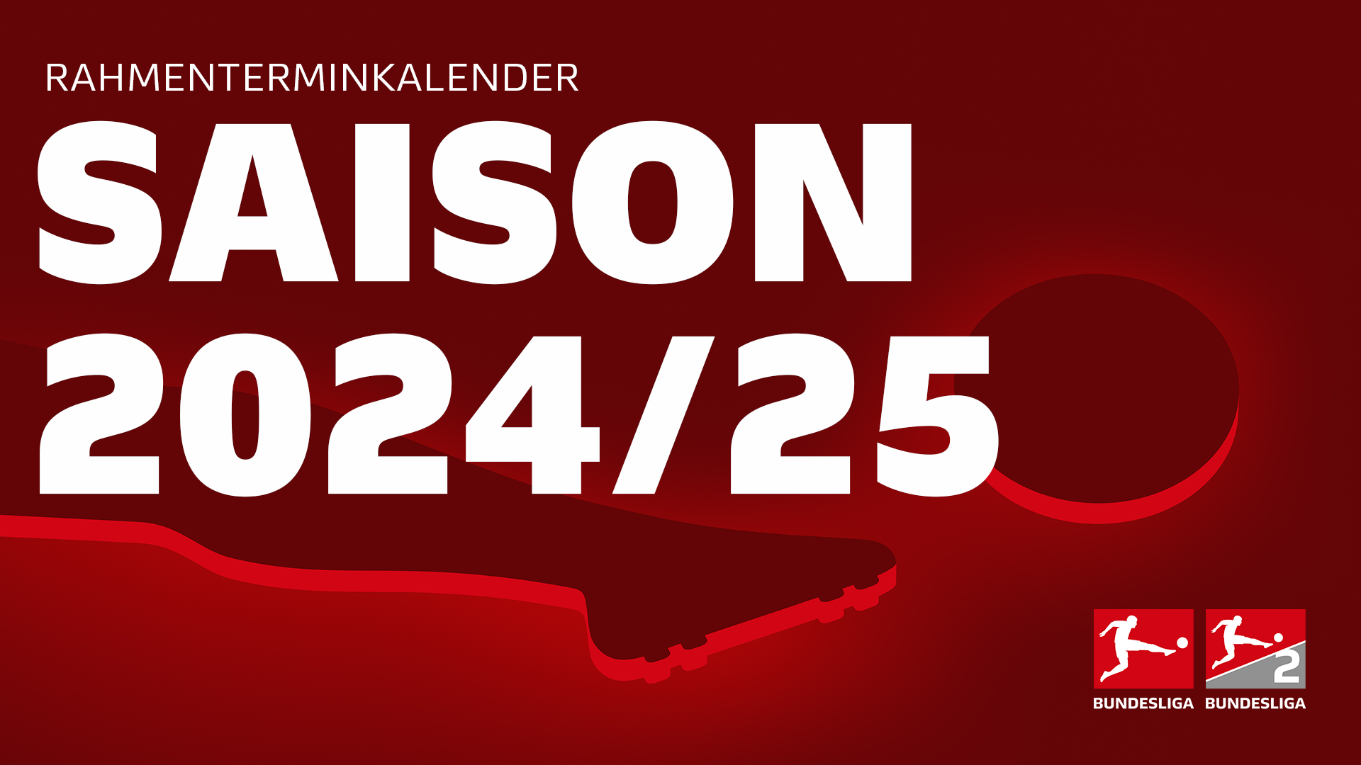 Rahmenterminkalender Für Die Saison 2024/25 | Dfl Deutsche Fußball | Calendrier Bundesliga 2024 2025